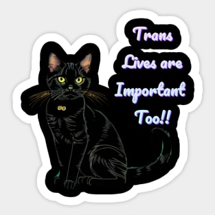 Batman says... Trans Lives Are Important Too! Sticker